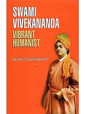 Swami Vivekananda- Vibrant Humanist