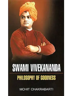 Swami Vivekananda- Philosophy of Goodness