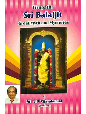Tirupathi Sri Bala ji Great Myth and Mysteries