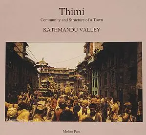 Thimi (Community and Structure of a Town Kathmandu Valley)
