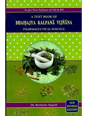 Bhaisajya Kalpana-Vijnana (Pharmaceutical Science)