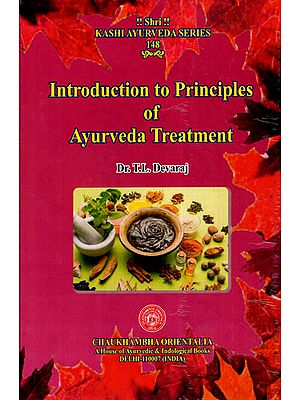 Introduction To Principles Of Ayurveda Treatment