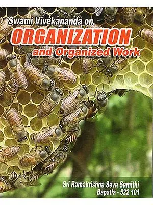 Swami Vivekananda on Organization and Organized Work