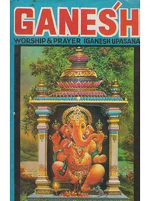 Ganesh Worship and Prayer- Ganesh Upasana (An Old and Rare Book)