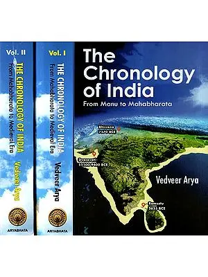 The Chronology of India- From Manu to Mahabharata (Set of 3 Books in 2 Volumes)