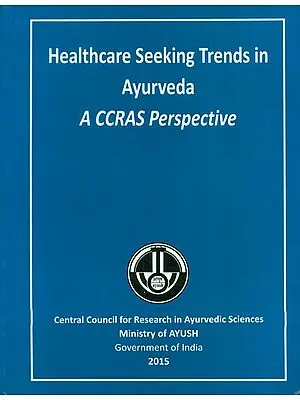 Healthcare Seeking Trends in Ayurveda - A CCRAS Parspective