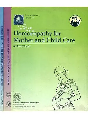 Homoeopathy For Mother and Child Care (Obstetrics)- Set of 3 Volumes