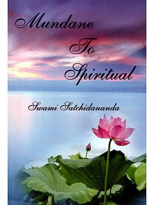 Mundane to Spiritual