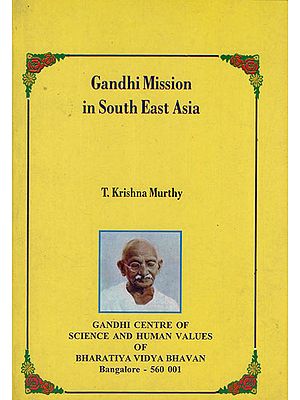 Gandhi Mission in South East Asia (An Old and Rare Book)