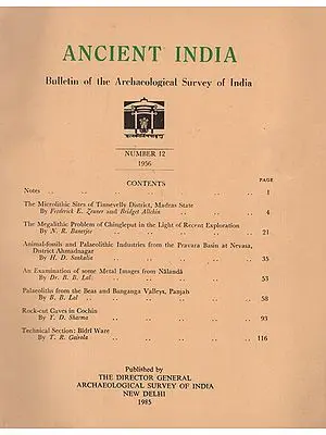 Ancient India- Bulletin of the Archaeological Survey of India (Number 12)