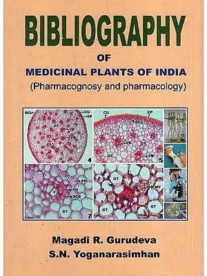 Biblography of Medicinal Plants of India (Pharmacognosy & Pharmacology)