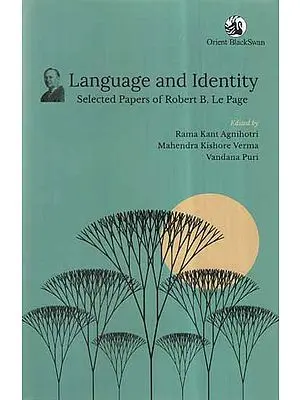 Language and Identity- Selected Papers of Robert B. Le Page