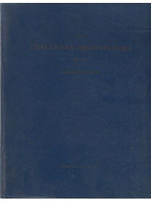 The Chalukyan Architecture of the Kanarese Districts (An Old and Rare Book)