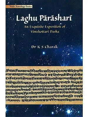 Laghu Parashari - An Exquisite Exploration of Vimshottari Dasha