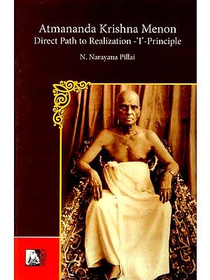 Atmananda Krishna Menon- Direct Path to Realization-'I'-Principle