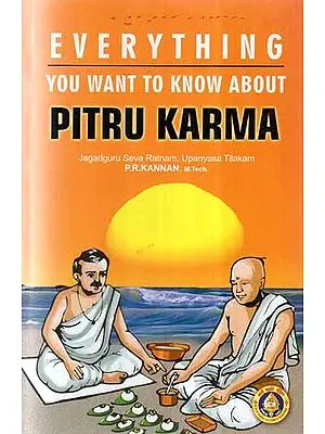 Everything You Want to Know About- Pitru Karma