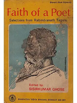 Faith of a Poet- Selections from Rabindranath Tagore (An Old and Rare Book)