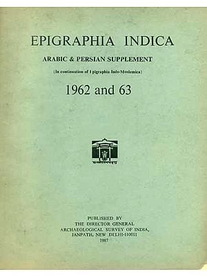 Epigraphia Indica - Arabic and Persian Supplement, 1962 and 63 (An Old and Rare Book)