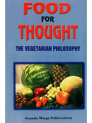 Food For Thought (The Vegetarian Philosophy)