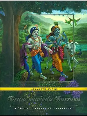 Vraja Mandala Darsana - A 30 Day Parikrama Experience