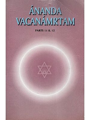 Ananda Vacanamrtam (Parts 11 & 12)