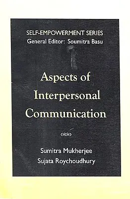 Self- Empowerment Series- Aspects of Interpersonal Communication
