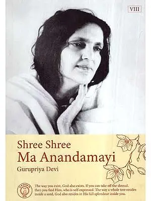 Shree Shree Ma Anandamayi- Gurupriya Devi (Vol-VIII)