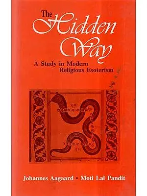 The Hidden Way- A Study in Modern Religious Esoterism (An Old and Rare Book)