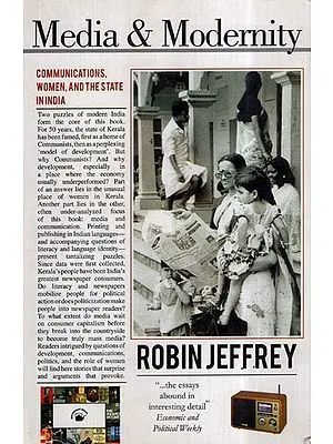 Media and Modernity- Communications, Women, and The State in India