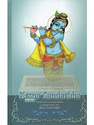 Krsna Sandarbha With Sarva-Samvadini Commentary by Jiva Gosvami