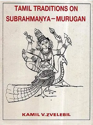 Tamil Traditions on Subrahmanya-Murugan (An Old and Rare Book)