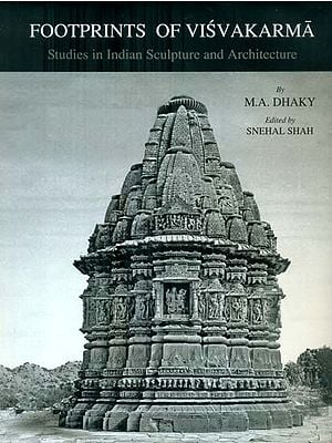 Footprints of Visvakarma - Studies in Indian Sculpture and Architecture