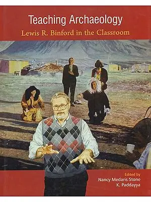Teaching Archaeology (Lewis R. Binford in the Classroom)