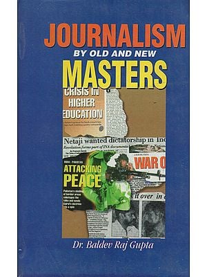 Journalism By Old and New Masters (An Old and Rare Book)