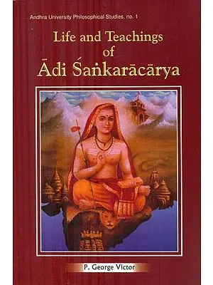 Life and Teachings of Adi Sankaracarya