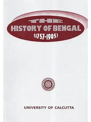 The History of Bengal (1757-1905)
