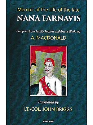 Memoir of the Life of the Late- Nana Farnavis (Compiled From Family Records and Extant Works)