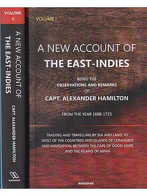 A New Account of the East-Indies: Observations and Remarks from the Year 1688-1723 (A Set of 2 Volumes)