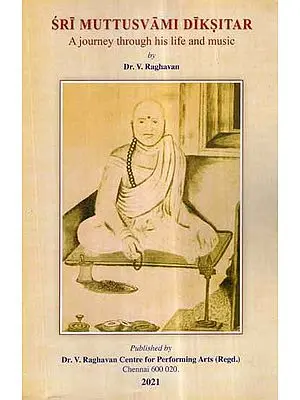 Sri Muttusvami Diksitar- A Journey Through His Life and Music