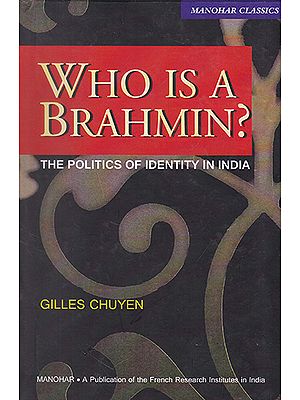 Who is a Brahmin? The Politics of Identity in India