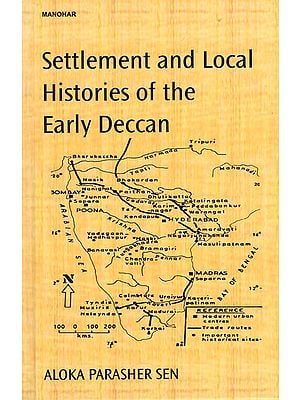 Settlement and Local Histories of the Early Deccan