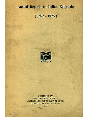 Annual Reports on Indian Epigraphy - 1922: 1925 (An Old and Rare Book)
