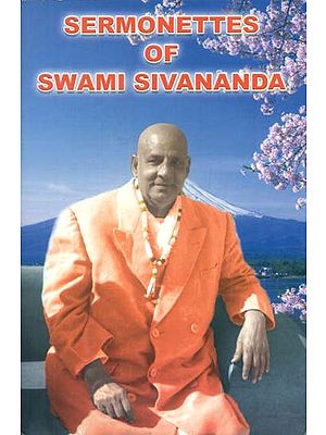 Sermonettes of Swami Sivananda