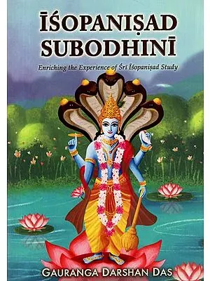 Isopnisad Subodhini (Enriching the Experience of Sri Isopnisad Study)