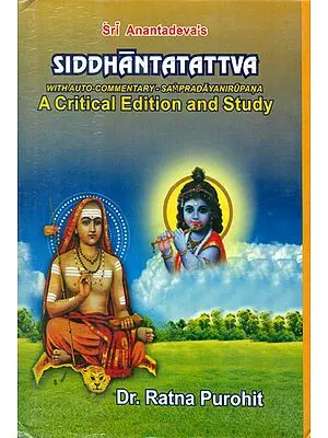 Siddhanta Tattva with Auto Commentary-Sampradaya Nirupana (A Critical Edition and Study)