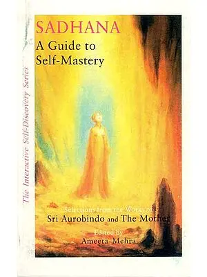 Sadhana- A Guide to Self Mastery