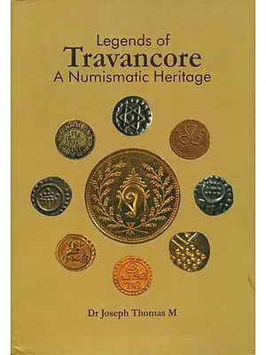 Legends of Travancore- A Numismatic Heritage
