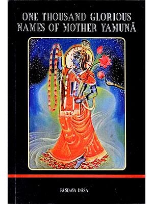One Thousand Glorious Names of Mother Yamuna