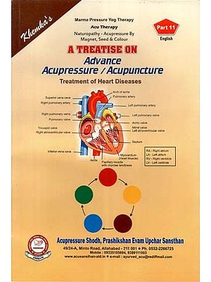 A Treatise on Advance Acupressure / Acupuncture (Treatment of Heart Diseases)