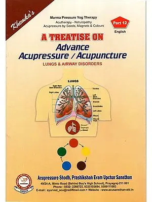 A Treatise on Advance Acupressure / Acupuncture (Lungs & Airway Disorders)